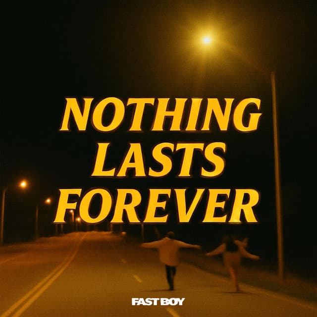 Nothing Lasts Forever