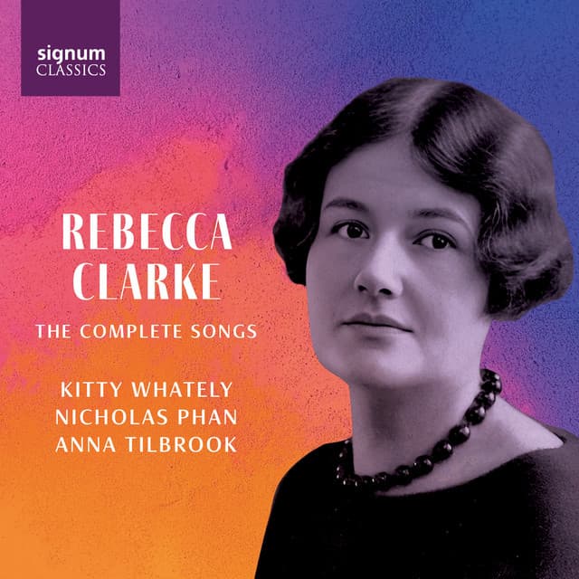 Rebecca Clarke – Complete Songs