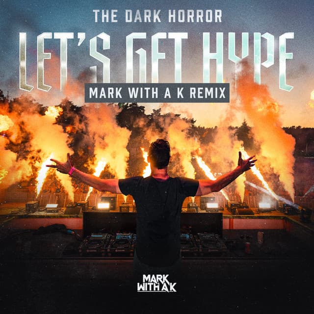 Let's Get Hype (Mark With a K Remix)