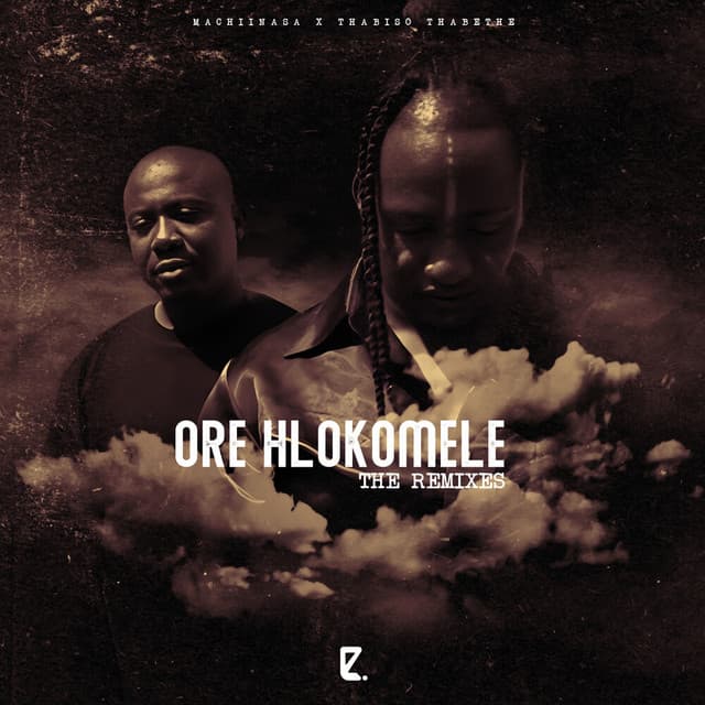 Ore Hlokomele (The Remixes)