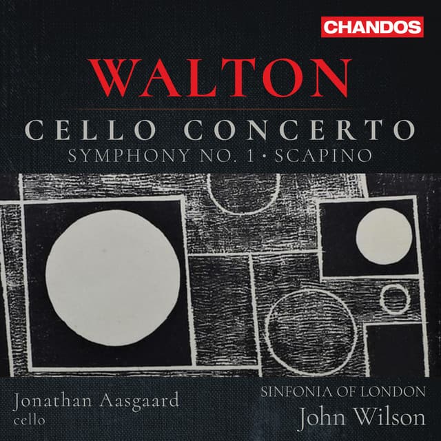 Walton: Cello Concerto, Symphony No. 1 & Scapino