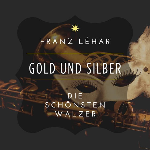 Gold und Silber: Die schönsten Walzer von Franz Léhar