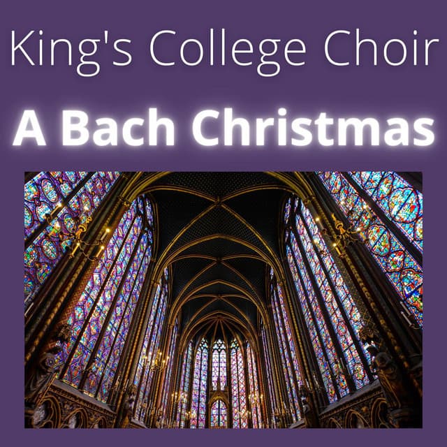 King's College Choir - A Bach Christmas