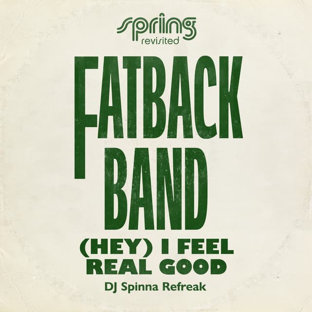 (Hey) I Feel Real Good [DJ Spinna Refreak]