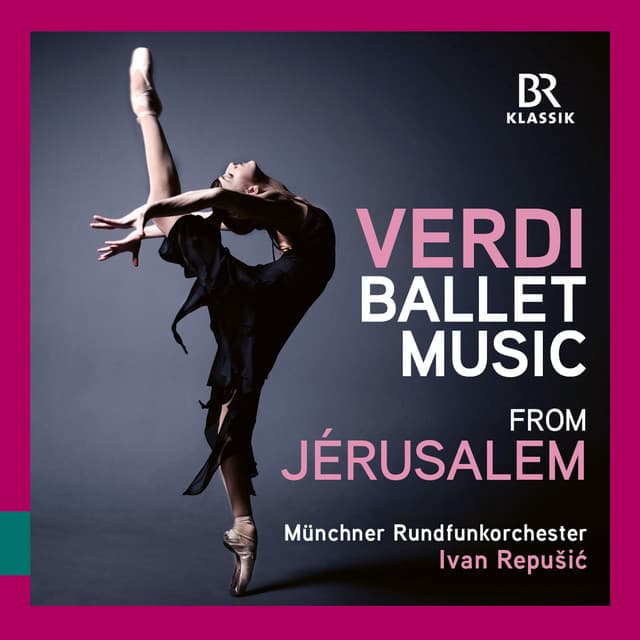 Verdi: Ballet Music from "Jérusalem"