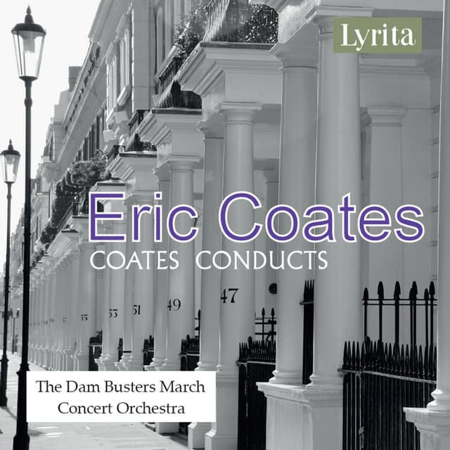 Eric Coates: The Dam Busters March