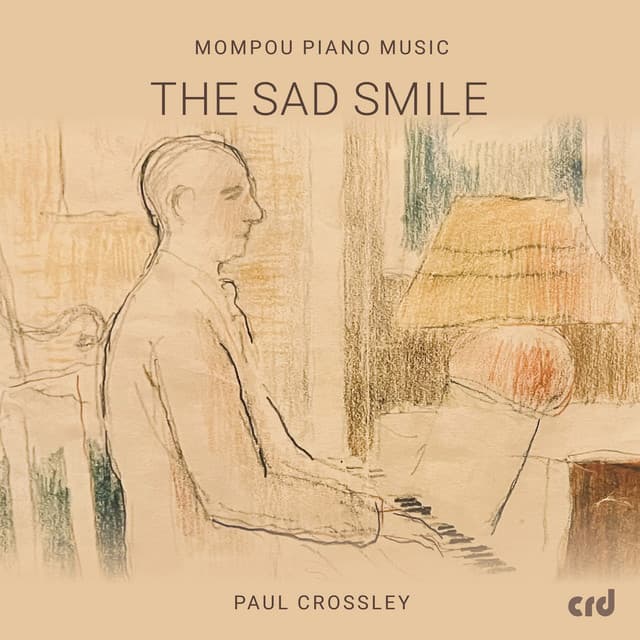 The Sad Smile – Mompou Piano Music