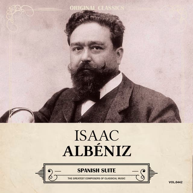 Original Classics, Vol. 442: Isaac Albéniz, Spanish Suite