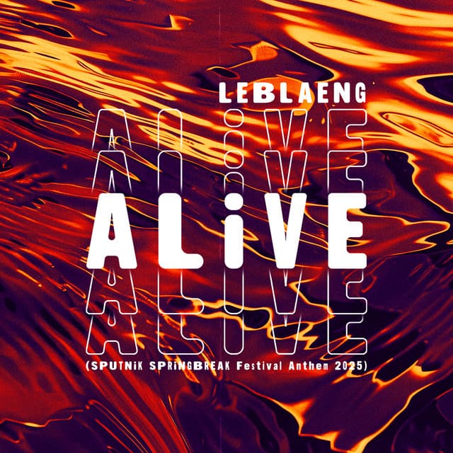 Alive (Sputnik Springbreak Festival Anthem 2025)