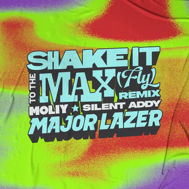 Shake It To The Max (FLY) (Major Lazer Remix)