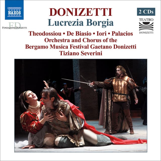 Lucrezia Borgia: Prologue: Com'e bello! quale incanto (Lucrezia, Don Alfonso, Rustighello)
