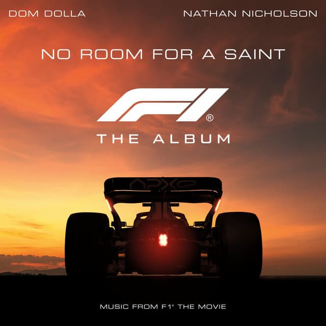 No Room For A Saint (From F1® The Movie)