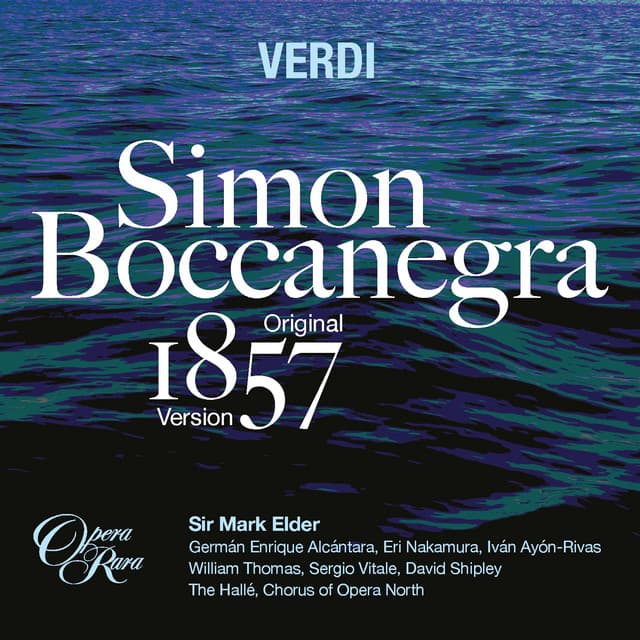 Verdi: Simon Boccanegra (1857 Version)