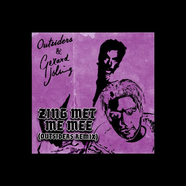 Zing Met Me Mee - Outsiders Remix