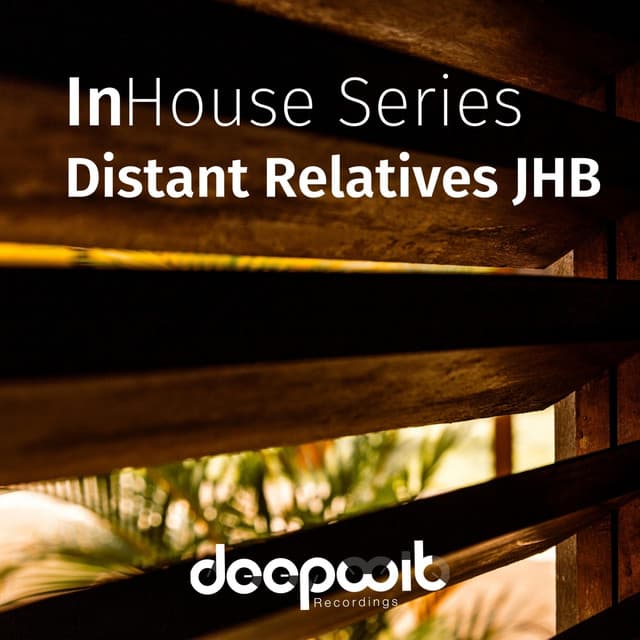 InHouse Series Distant Relatives JHB