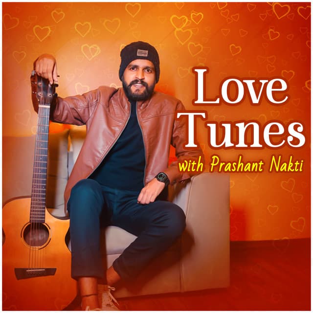 Love Tunes with Prashant Nakti