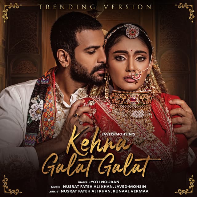 Kehna Galat Galat (Trending Version)