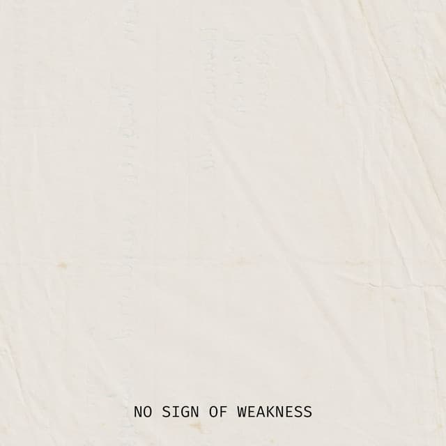 NO SIGN OF WEAKNESS