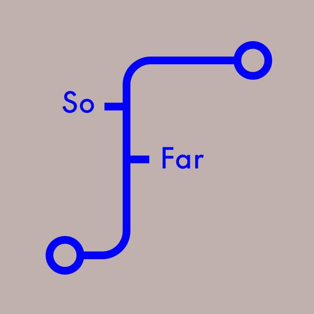 So Far
