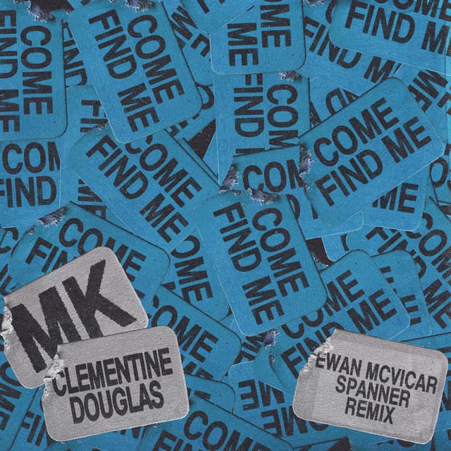 Come Find Me (Ewan McVicar Spanner Remix)
