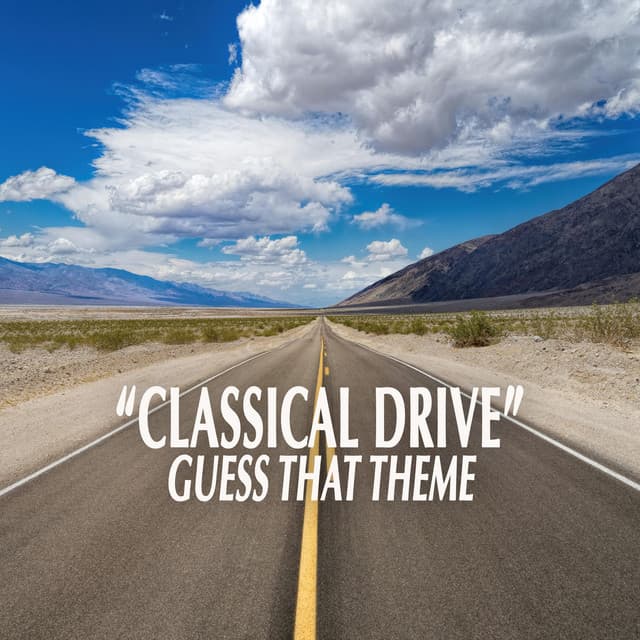 "Classical Drive - Guess that Theme"