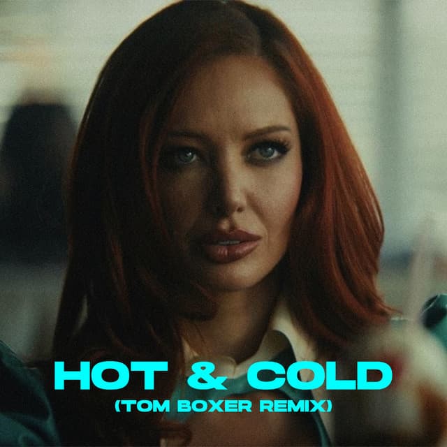 Hot & Cold (Tom Boxer Remix)