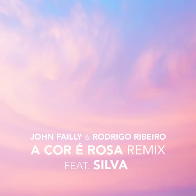 A Cor É Rosa (Remix) - feat. Silva