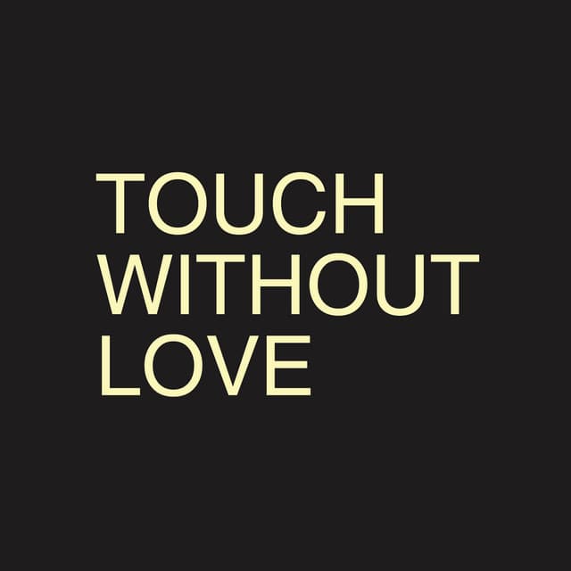 Touch Without Love