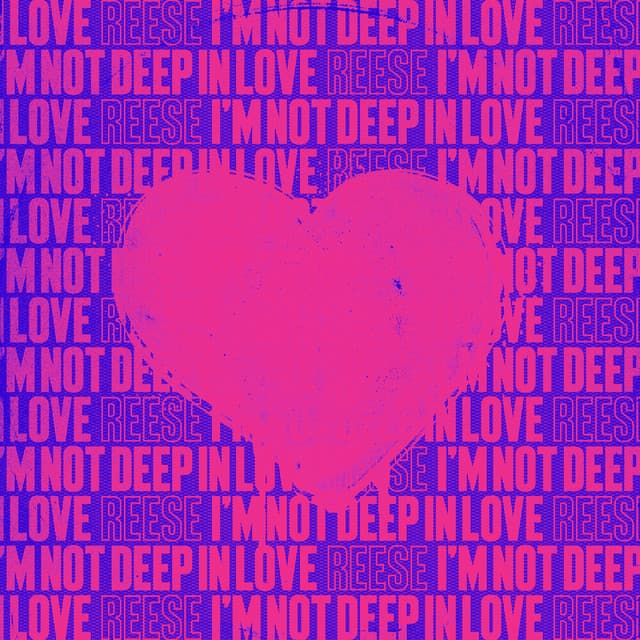 I'm Not Deep in Love
