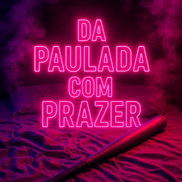 DA PAULADA COM PRAZER