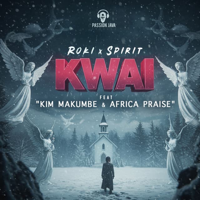 Kwai (feat. Kim Makumbe & Africa Praise)
