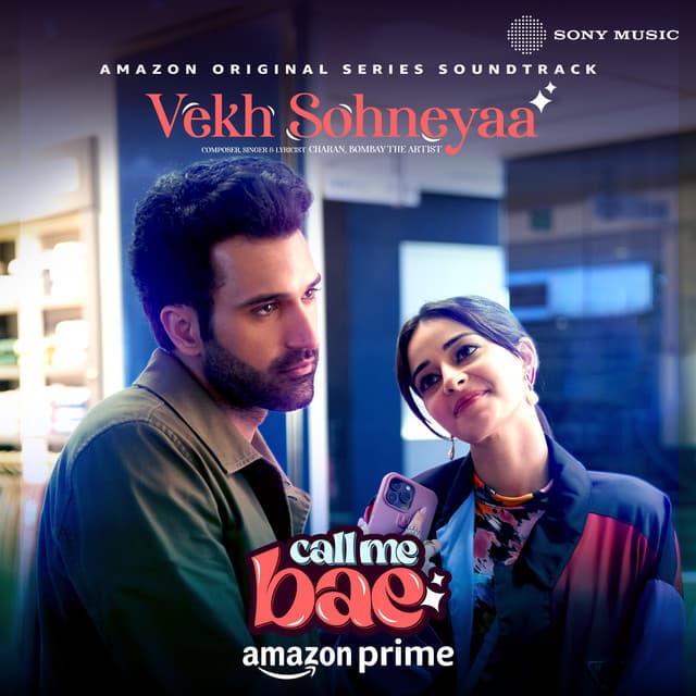 Vekh Sohneyaa - From "Call Me Bae"