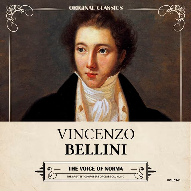 Original Classics, Vol. 341: Vincenzo Bellini, The Voice of Norma