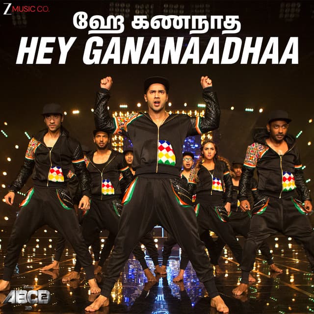 Hey Gananaadhaa - ABCD 2