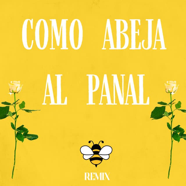 Como Abeja Al Panal (Remix)