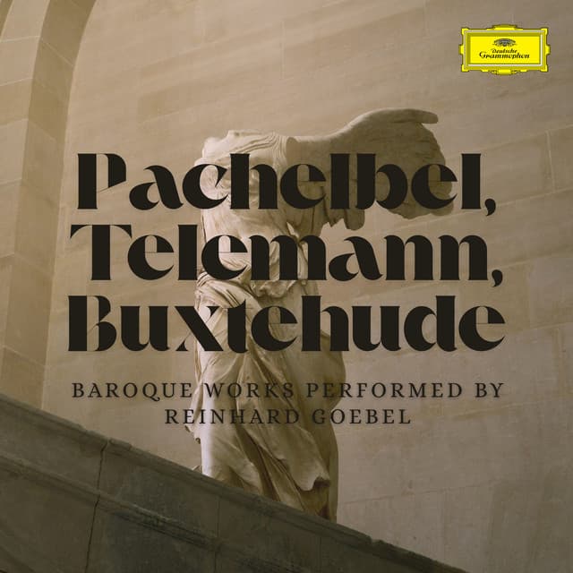 Pachelbel, Telemann, Buxtehude - By Reinhard Goebel