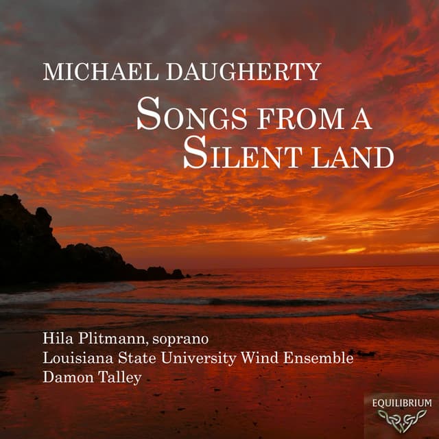 Michael Daugherty: Songs from a Silent Land