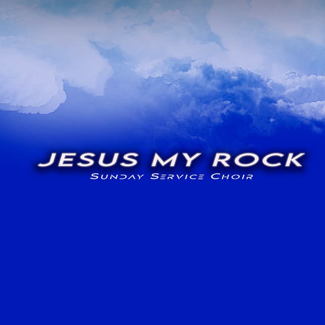Jesus My Rock