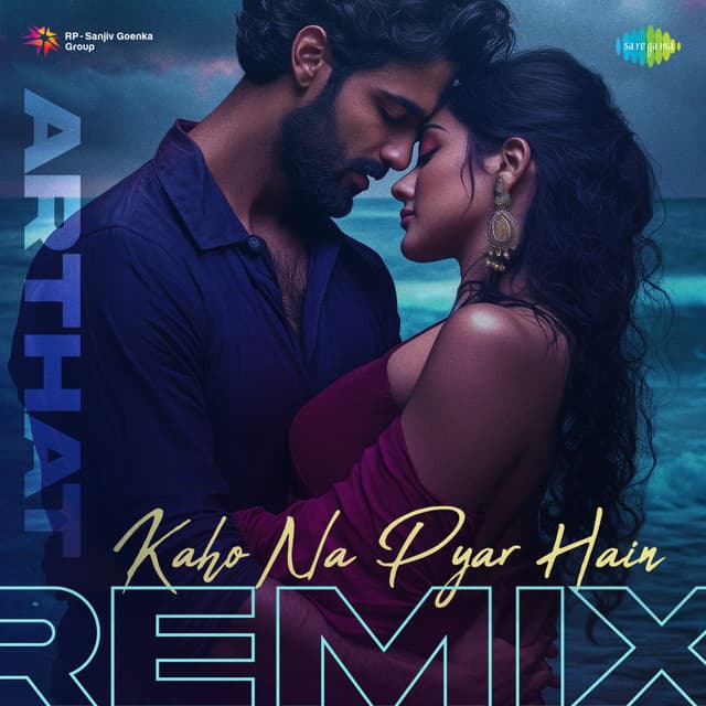 Kaho Na Pyar Hain (Arthat Remix)