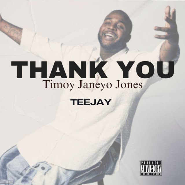 THANK YOU (Timoy Janeyo Jones)