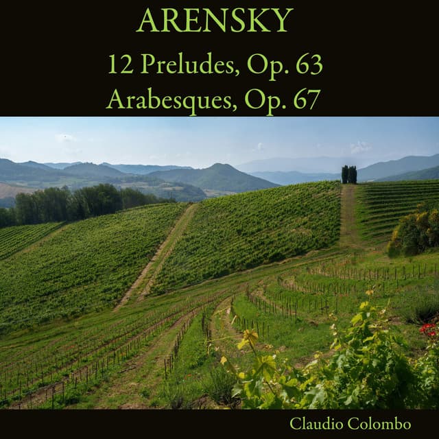 Arensky: 12 Preludes, Op. 63 - Arabesques, Op. 67