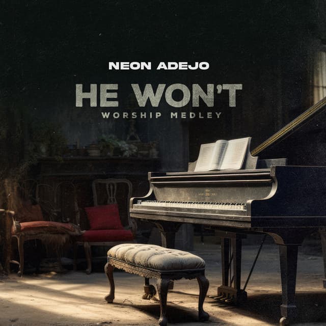 He Won't (Worship Medley)