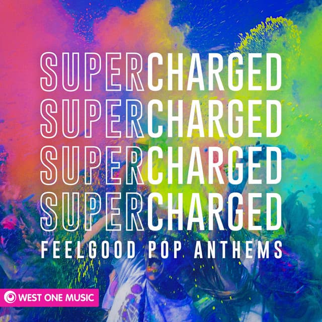 Supercharged: Feelgood Pop Anthems