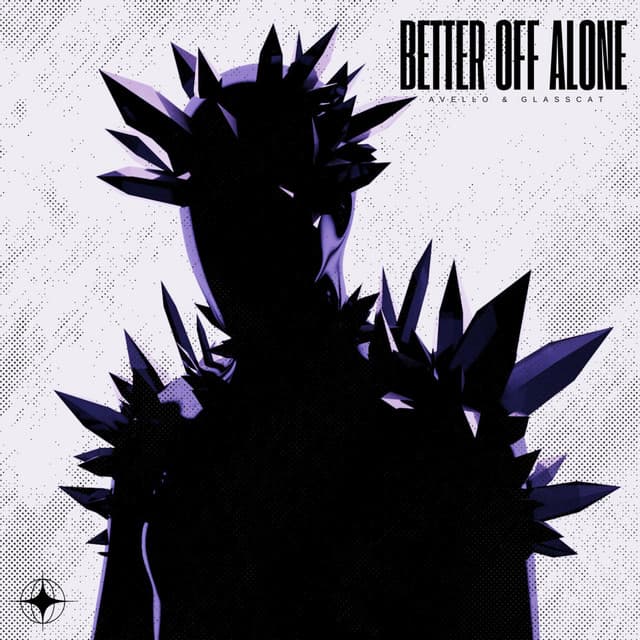BETTER OFF ALONE