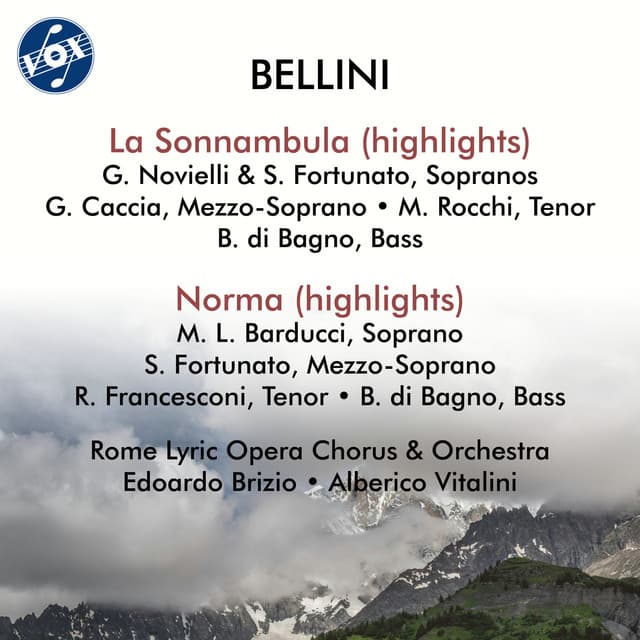 Bellini: La sonnambula & Norma (Highlights)