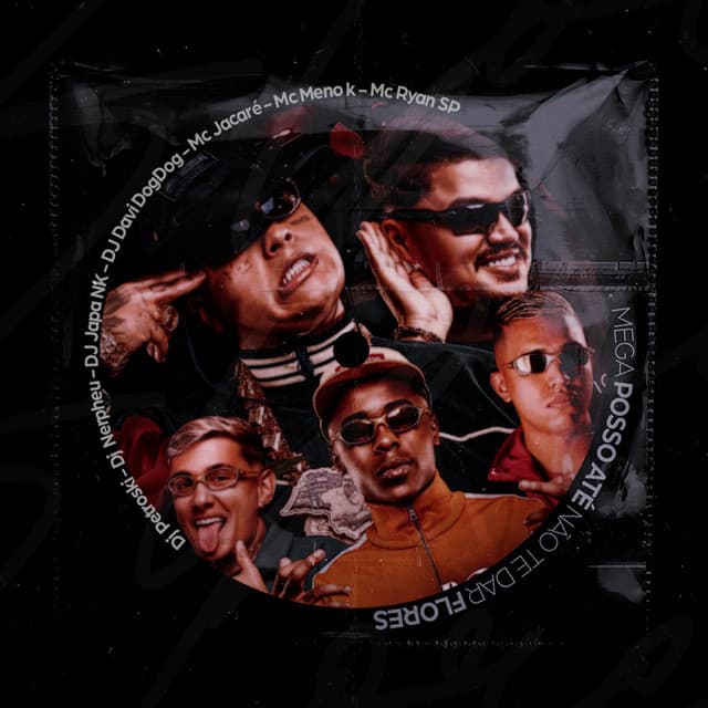 Mega Posso Até Não Te Dar Flores