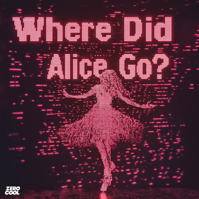 Where Did Alice Go?