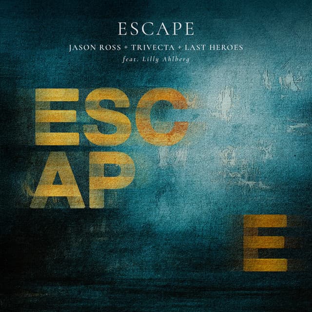 Escape (feat. Lilly Ahlberg)