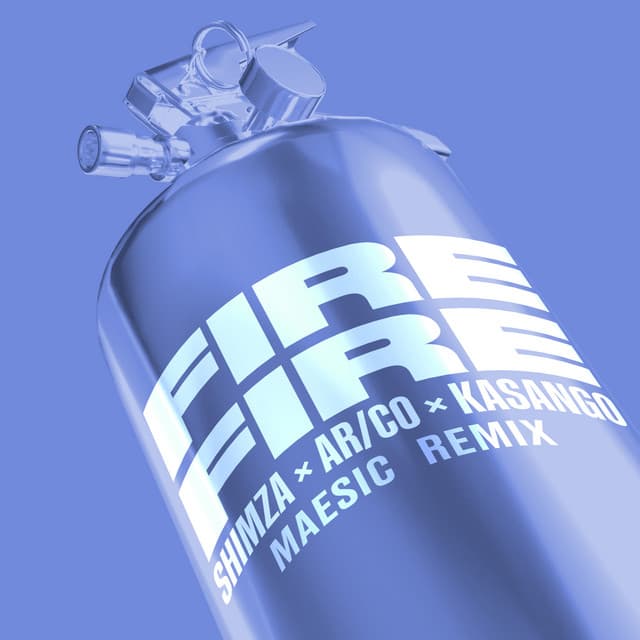 Fire Fire (Maesic Remix)