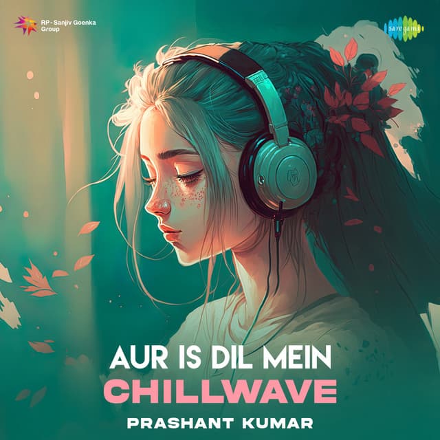 Aur Is Dil Mein (Chillwave)